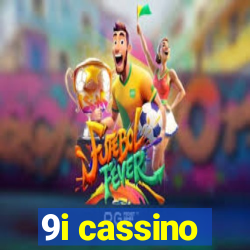 9i cassino