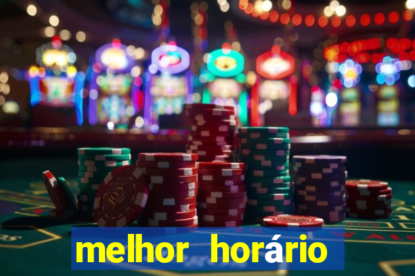 melhor horário para jogar fortune tiger no sabado