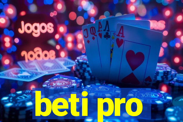 beti pro