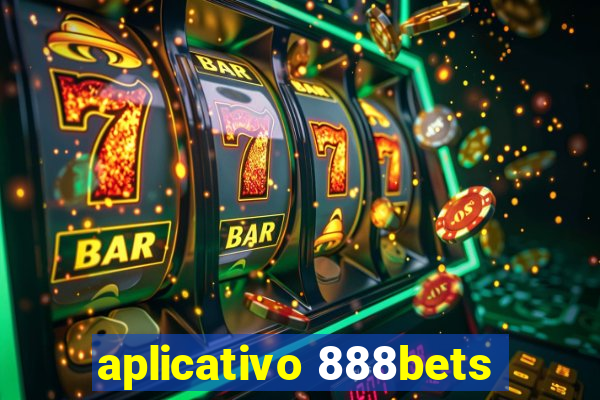 aplicativo 888bets