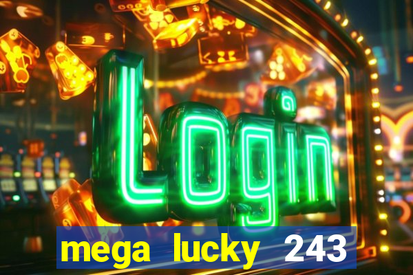 mega lucky 243 slot free play