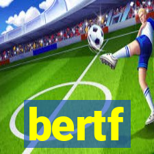 bertf