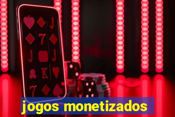 jogos monetizados