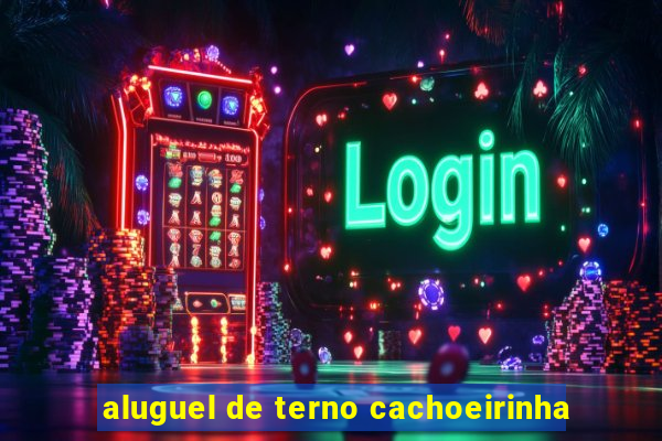 aluguel de terno cachoeirinha