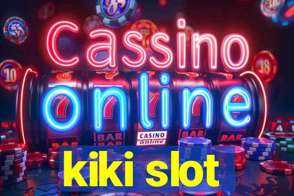 kiki slot