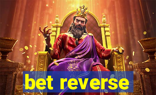 bet reverse