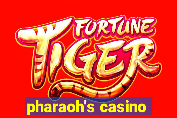 pharaoh's casino