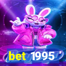 bet 1995