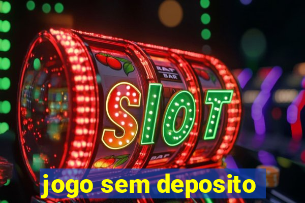 jogo sem deposito