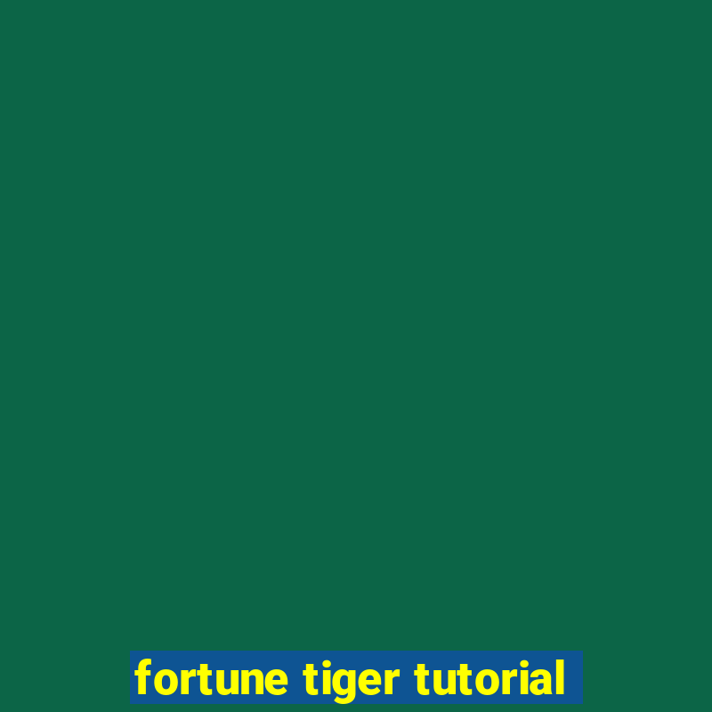 fortune tiger tutorial