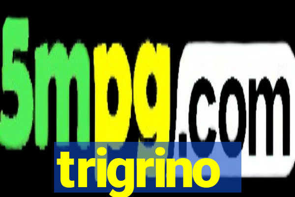 trigrino