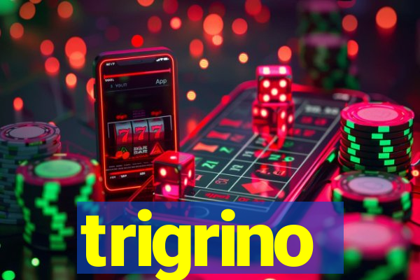 trigrino