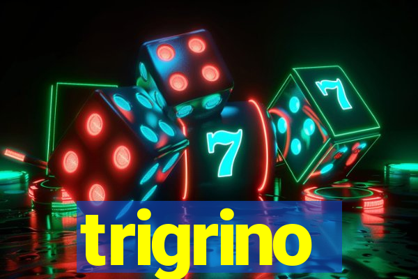 trigrino