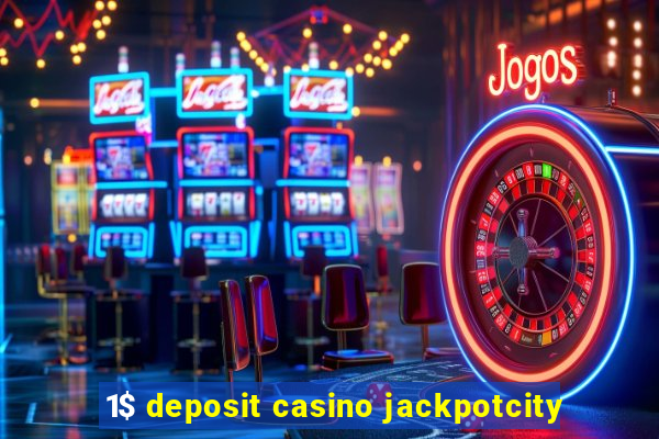 1$ deposit casino jackpotcity