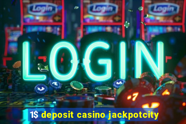 1$ deposit casino jackpotcity