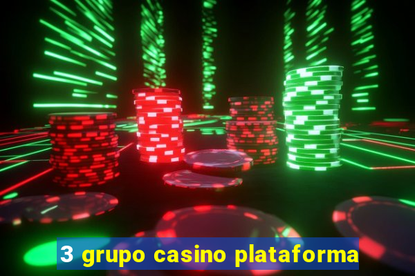 3 grupo casino plataforma