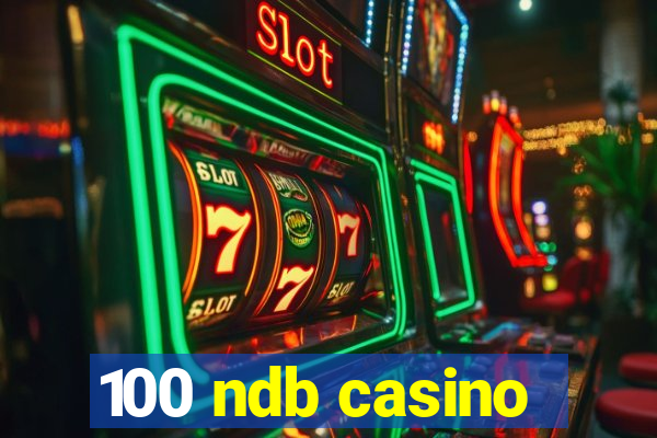 100 ndb casino