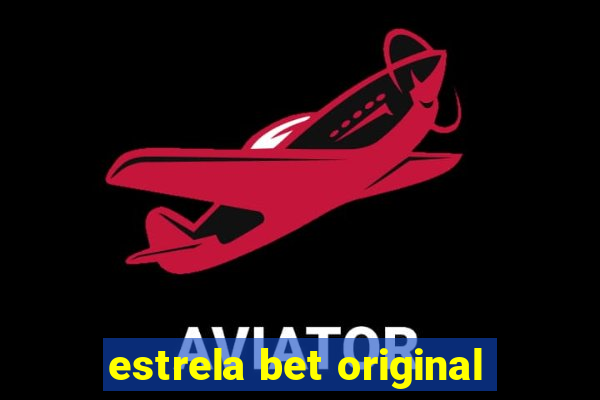 estrela bet original