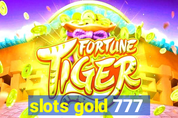 slots gold 777