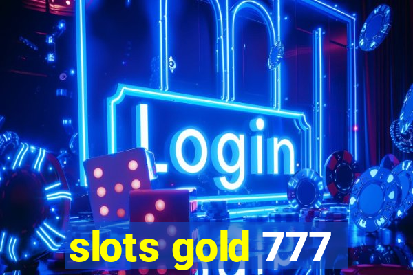 slots gold 777