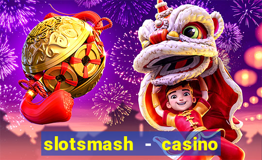 slotsmash - casino slots game