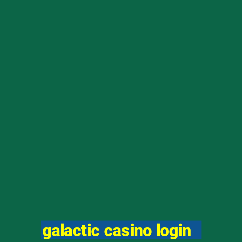 galactic casino login