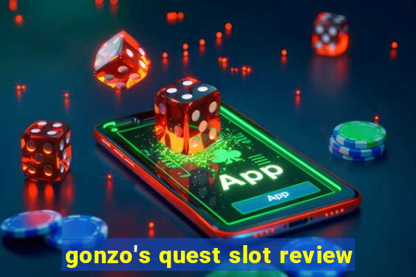 gonzo's quest slot review