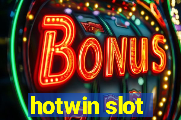 hotwin slot