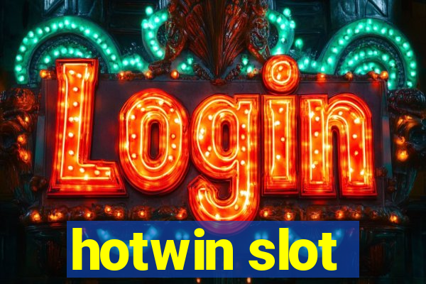 hotwin slot