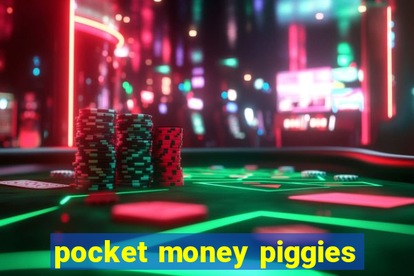 pocket money piggies