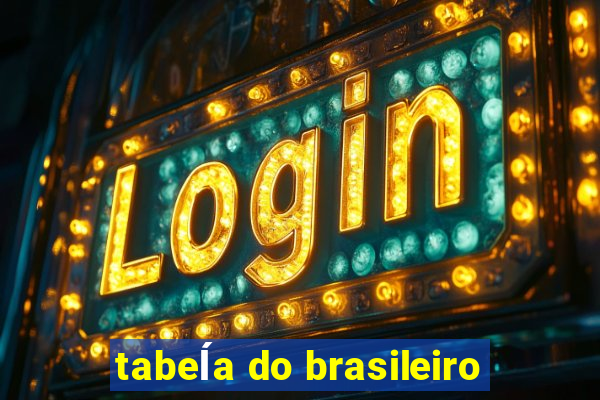 tabeĺa do brasileiro