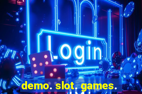 demo. slot. games.