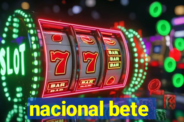 nacional bete