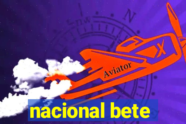 nacional bete