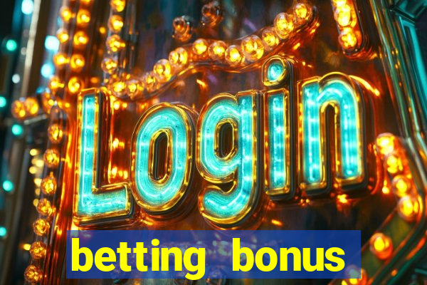 betting bonus without deposit