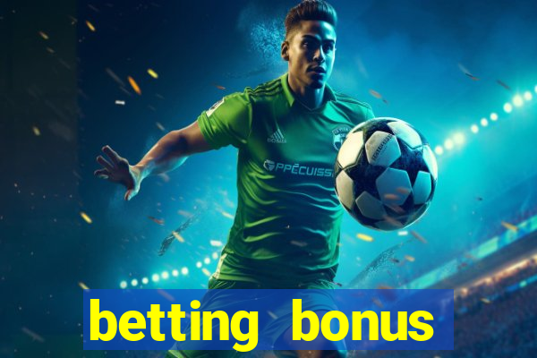 betting bonus without deposit