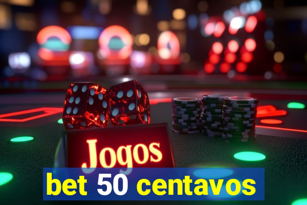 bet 50 centavos