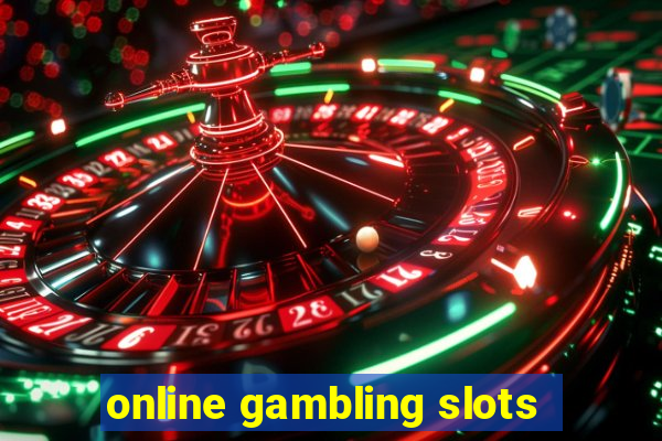 online gambling slots