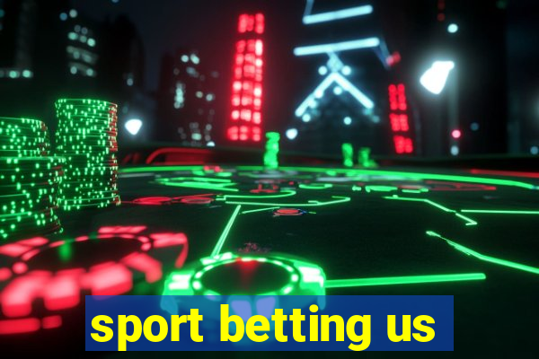 sport betting us