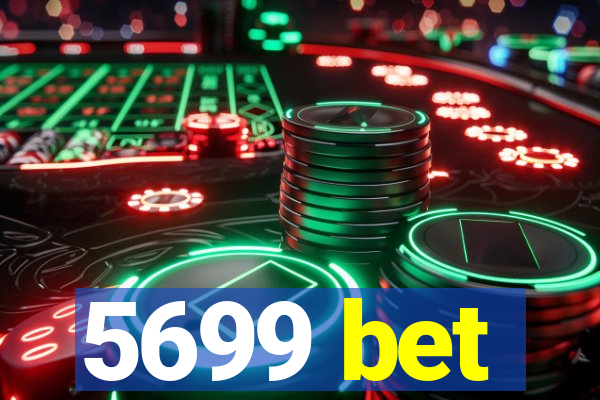 5699 bet