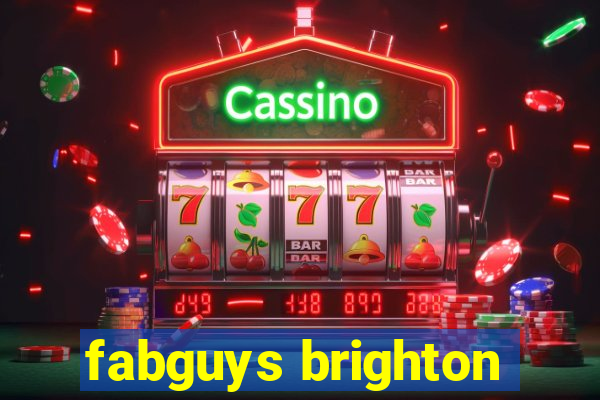 fabguys brighton