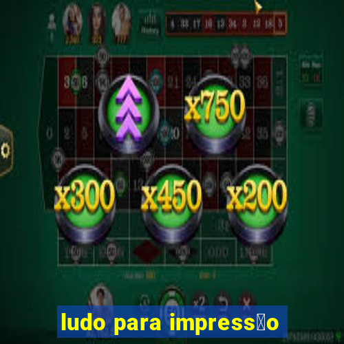 ludo para impress茫o