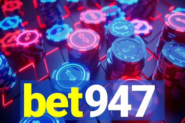 bet947