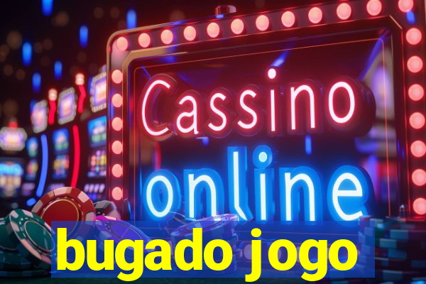 bugado jogo