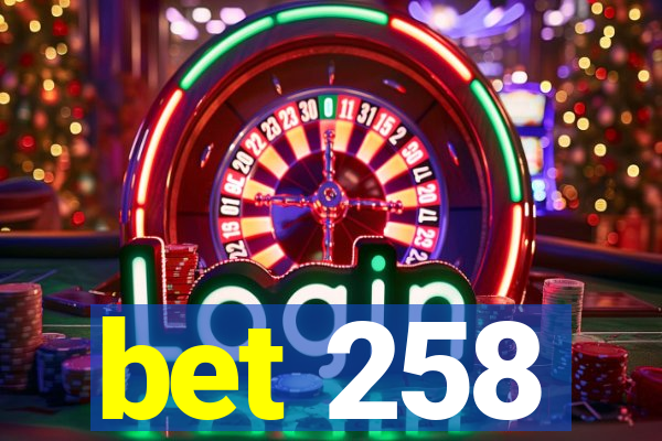 bet 258