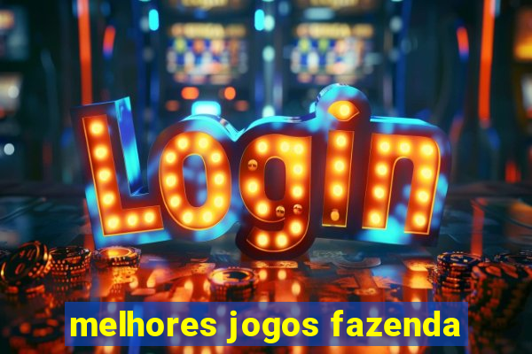 melhores jogos fazenda