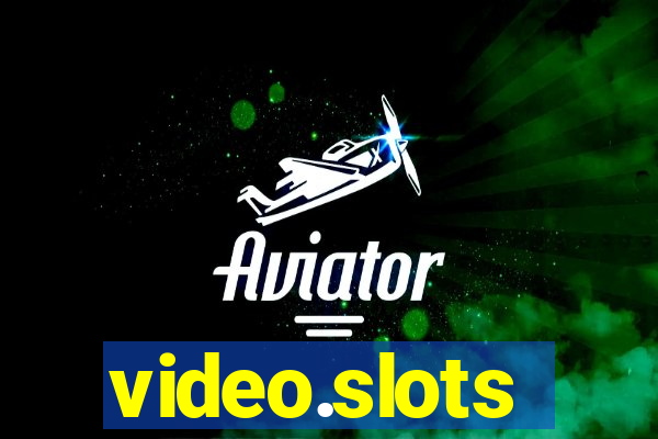 video.slots