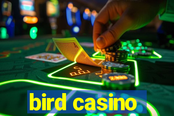 bird casino