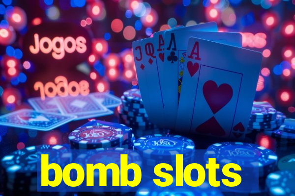 bomb slots