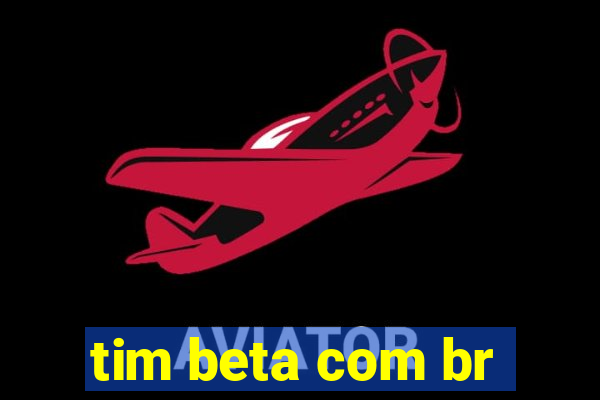 tim beta com br